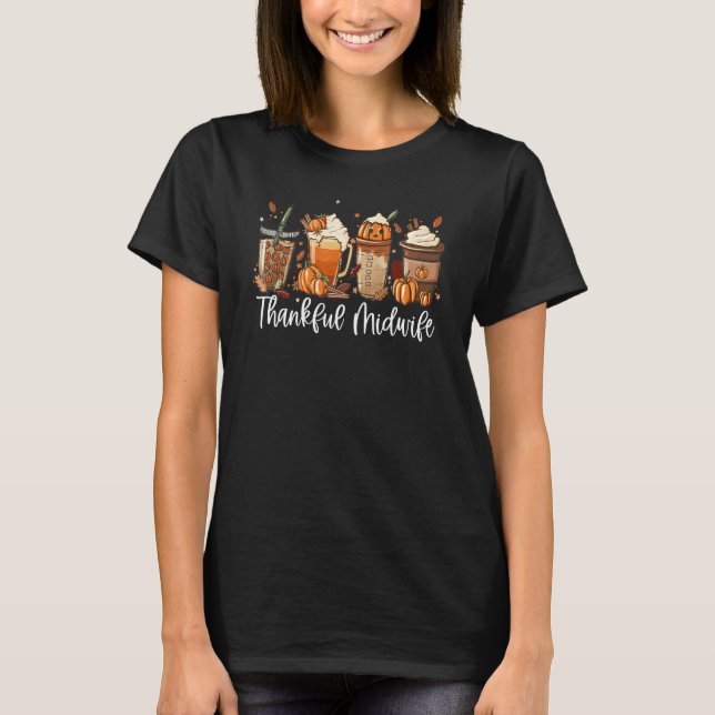 Pumpkin Gewürz Latte Fall Kaffee eine dankbare Mit T-Shirt (Vorderseite)