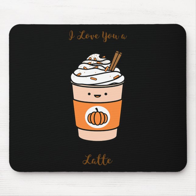 Pumpkin Gewürz Latte ich Liebe Sie ein Latte Mousepad (Vorne)