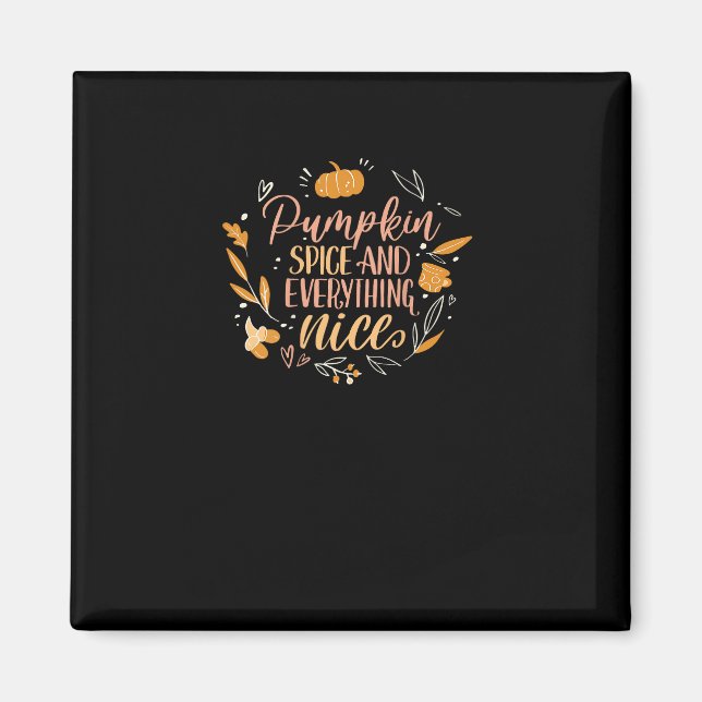 Pumpkin Gewürz und alles Nizza Fall Meme auf Bac Magnet (Vorne)