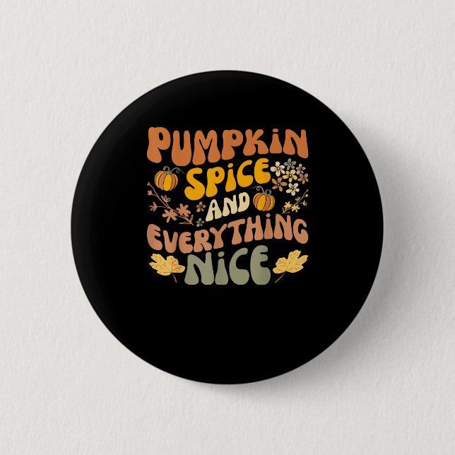 Pumpkin Gewürz und alles Nizza Fall Saison Herbst Button (Vorderseite)