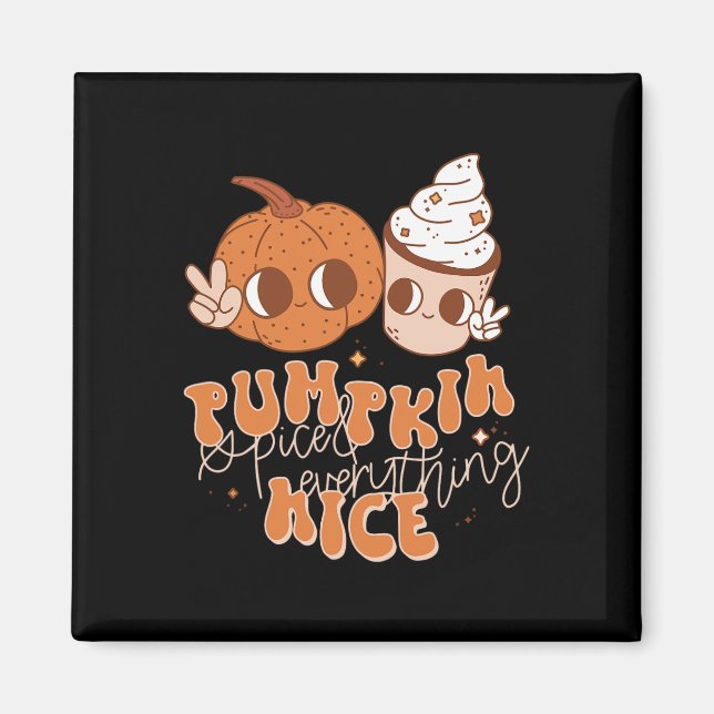 Pumpkin Gewürz und alles Nizza Fall Saison Wome Magnet (Vorne)