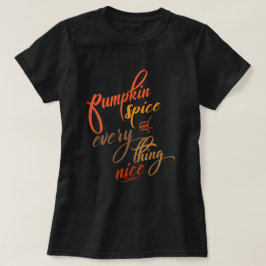 Pumpkin Gewürz und alles Nizza T-Shirt