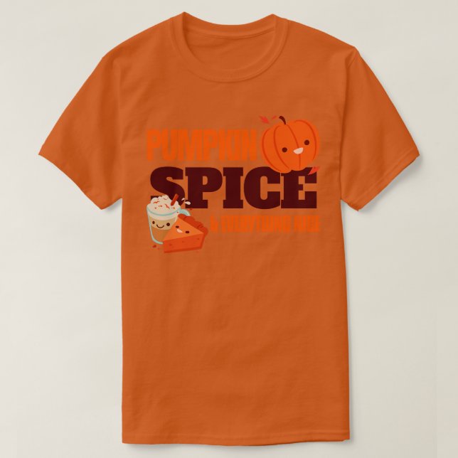 Pumpkin Gewürz und alles Nizza T-Shirt (Design vorne)