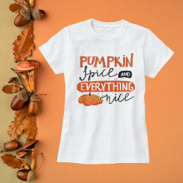 Pumpkin Gewürz und alles Nizza T-Shirt