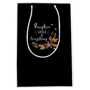 Pumpkin Gewürz und alles Nötige Funny Slogan Mittlere Geschenktüte