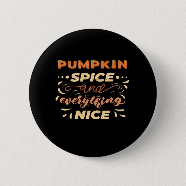 Pumpkin Gewürz und alles Nötige Slogan Button (Vorderseite)