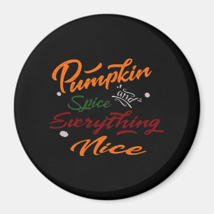 Pumpkin Gewürz und alles Nötige Slogan Magnet