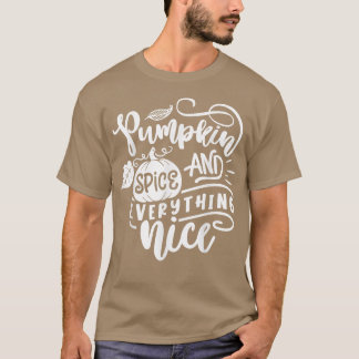 Pumpkin Gewürz und alles, was Nice Pumpkin Fall Vi T-Shirt