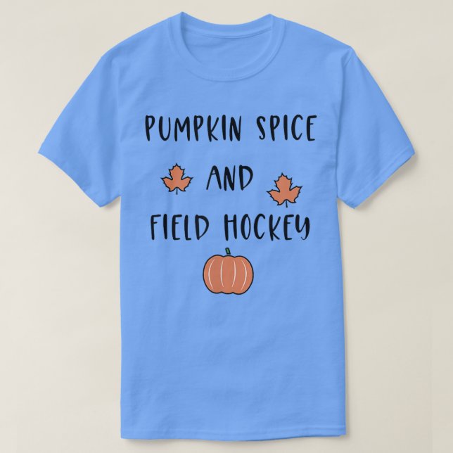 Pumpkin Gewürz und Feldhockey Halloween Herbst Aut T-Shirt (Design vorne)