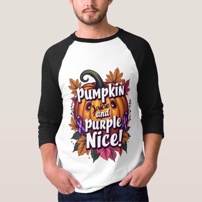 Pumpkin Gewürz und Lila Nice: Funny Fall Awarenes T-Shirt (Vorderseite)