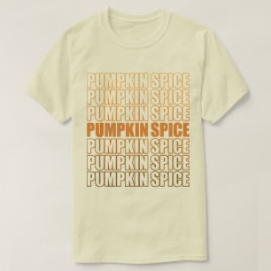 Pumpkin Gewürz Wiederholungstext T-Shirt