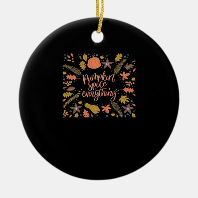 Pumpkin Gewürze alles Funny Design Keramik Ornament (Vorne)