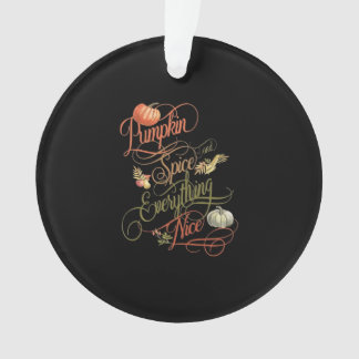 Pumpkin Gewürze alles Nice Slogan Ornament