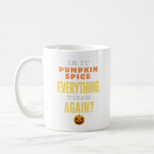 Pumpkin Gewürze alles Zeit - Funny Coffee Tasse