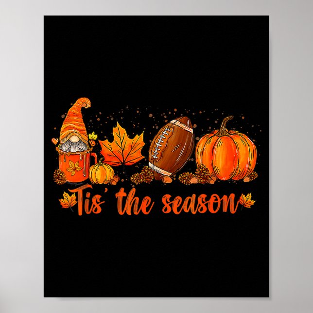 Pumpkin Gnome Football Tis The Season Fall Thanksg Poster (Vorne)