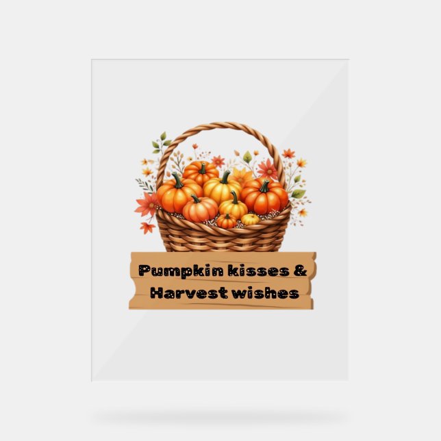 Pumpkin Kisses & Harvest Wünsche Fall Design Overs Acrylschild (Vorderseite)