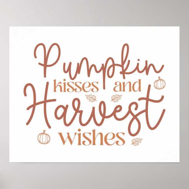 Pumpkin Kisses und Harvest Wünsche Poster (Vorne)