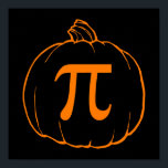 Pumpkin Pi (Kuchen) Mathematics Spaß Poster<br><div class="desc">Orange. (Pi) Ein lustiger und köstlicher Mathe-Pun mit einem passenden Design.</div>