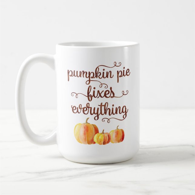 Pumpkin Pie behebt alles Funny Fall Zitat Kaffeetasse (Links)