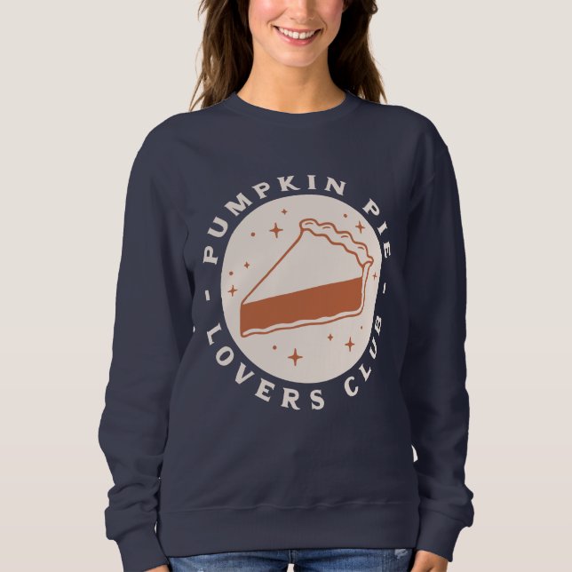 Pumpkin Pie Lovers Club Sweatshirt (Vorderseite)