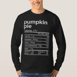 Pumpkin Pie Nutrition Fakten Funny Matching Thanks T-Shirt