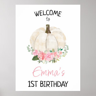 Pumpkin Pink Floral 1. Geburtstag Begrüßungszeiche Poster