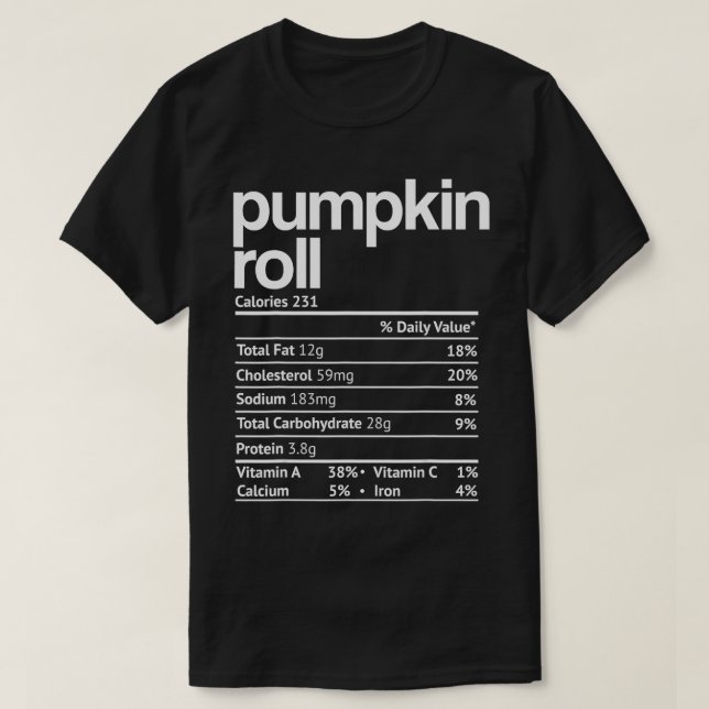 Pumpkin Roll Nutrition Fakten Funny Erntedank Ch T-Shirt (Design vorne)