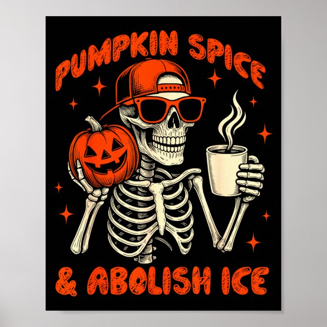 Pumpkin Sce Abolish Ice Anti Trump Resist Tee  Poster (Vorne)