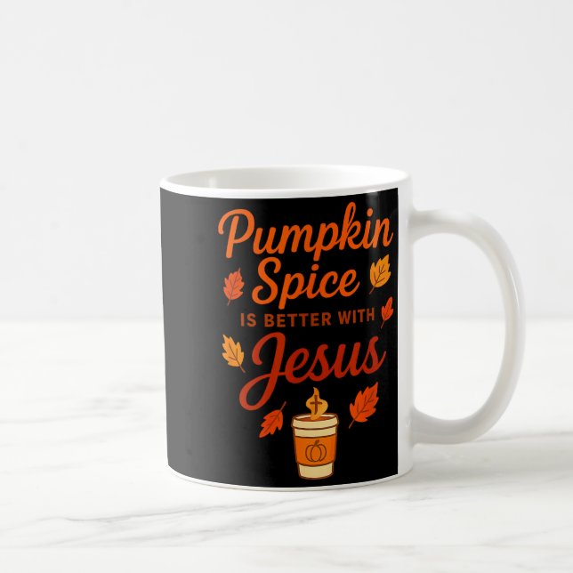 Pumpkin Sce Is Better With Jesus  Kaffeetasse (Rechts)