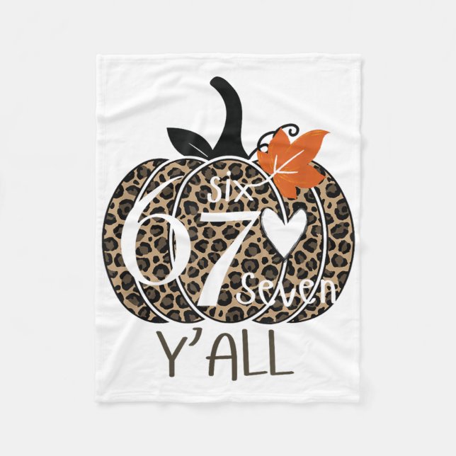 Pumpkin Six Seven Y'all 67 Funny Meme Number  Fleecedecke (Vorderseite)
