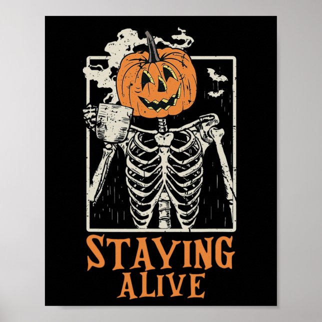 Pumpkin Skeleton Drink Kaffee Bleibe Alive Funny Poster (Vorne)