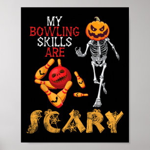 Pumpkin Skeleton spielen meine Bowling-Fähigkeiten Poster