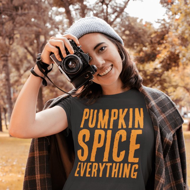 PUMPKIN SPICE ALLES, WAS AUTUMN-T - SHIRT (Von Creator hochgeladen)