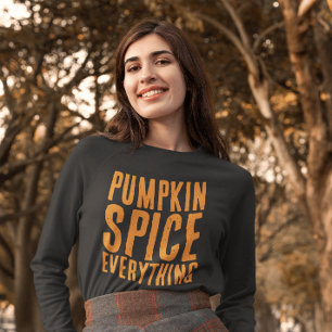 PUMPKIN SPICE ALLES, WAS FALL T - SHIRT