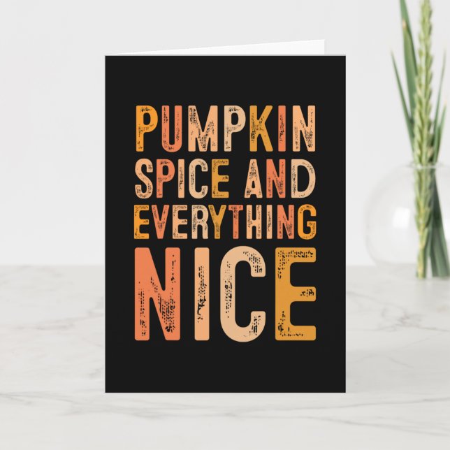 Pumpkin Spice And Everything Nice Fall Autumn Seas Karte (Vorderseite)