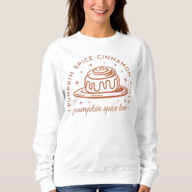 Pumpkin Spice Cinnamon Rolls Sweatshirt (Vorderseite)