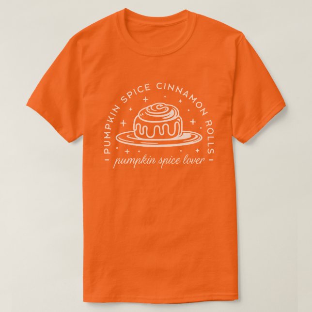 Pumpkin Spice Cinnamon Rolls T-Shirt (Design vorne)