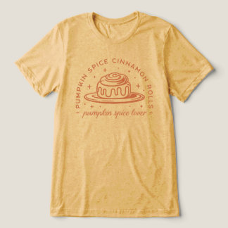 Pumpkin Spice Cinnamon Rolls Tri-Blend Shirt