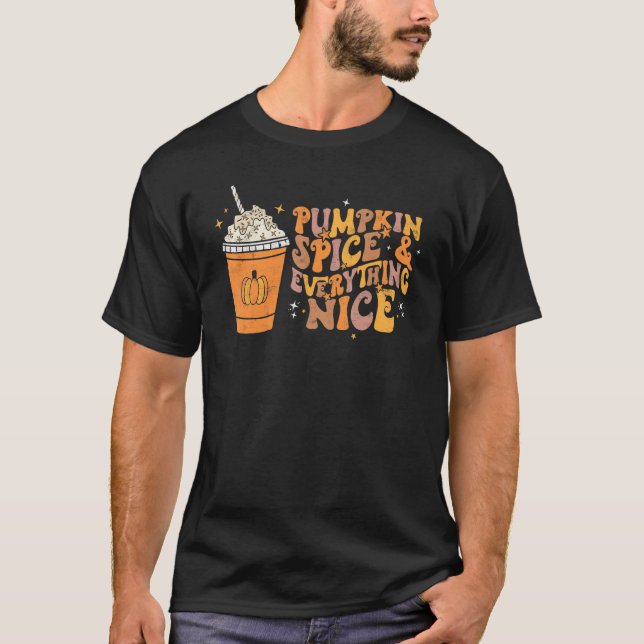 Pumpkin Spice Everything Nice Autumn Fall Thanksgi T-Shirt (Vorderseite)