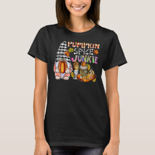 Pumpkin Spice Junkie Autumn Gnome Fall Thanksgiv T-Shirt