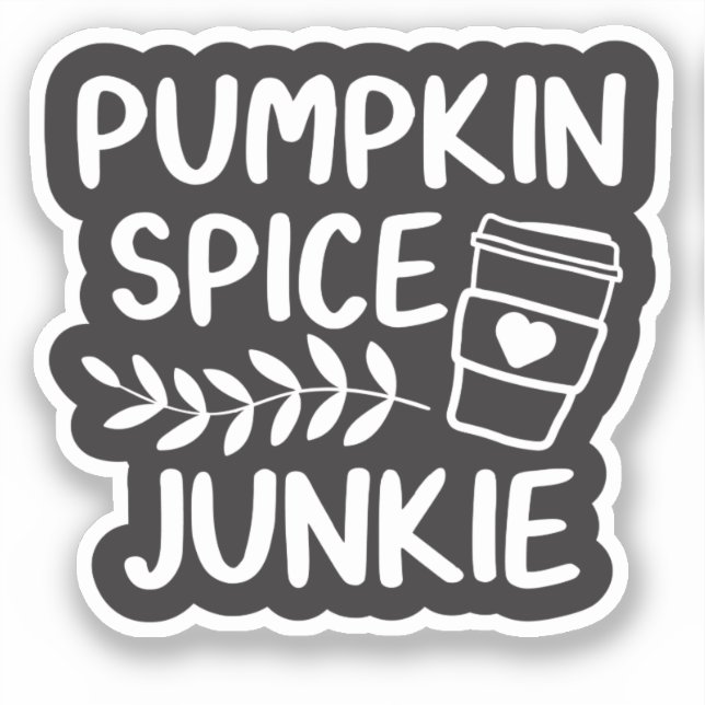 Pumpkin Spice Junkie - Autumn Latte Lover Gift Aufkleber (Vorderseite)