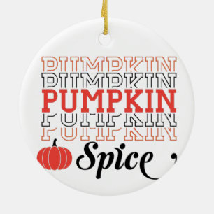Pumpkin Spice Keramik Ornament