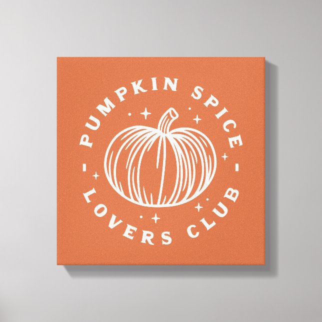Pumpkin Spice Lovers Club Leinwanddruck (Vorderseite)