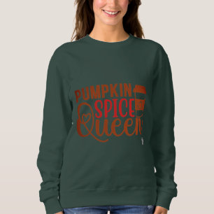 Pumpkin Spice Queen Sweatshirt