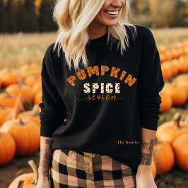 Pumpkin Spice Season Vibes Personalize Name Sweatshirt