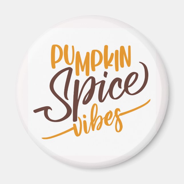 Pumpkin Spice Vibes Magnet (Vorne)