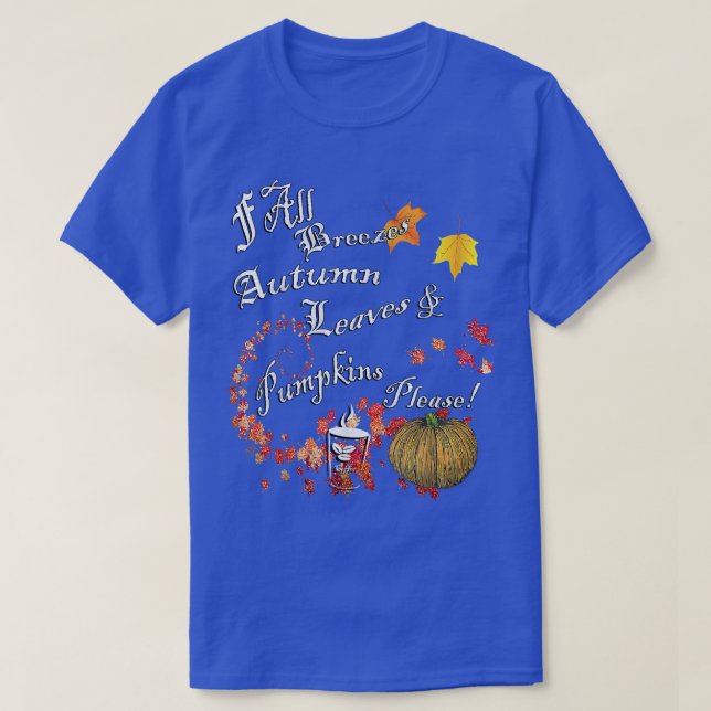 Pumpkins Autumn Leaves, Coffee Quotes Cute Thanksg T-Shirt (Design vorne)