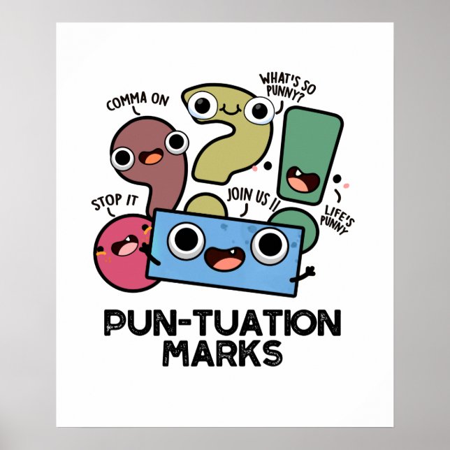 Pun-tuation Marks Funny Punctuation Pun Poster (Vorne)