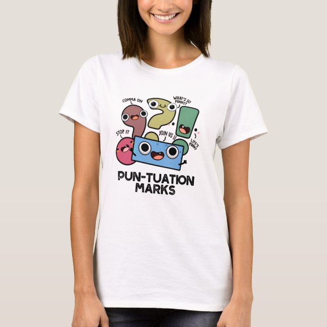 Pun-tuation Marks Funny Punctuation Pun T-Shirt (Vorderseite)