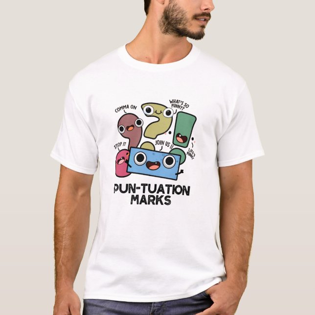 Pun-tuation Marks Funny Punctuation Pun T-Shirt (Vorderseite)